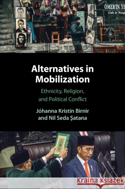 Alternatives in Mobilization: Ethnicity, Religion, and Political Conflict Nil Seda (University of Maryland, College Park) Satana 9781108412261 Cambridge University Press - książka