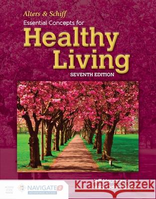 Alters and Schiff Essential Concepts for Healthy Living Jeff Housman Mary Odum 9781284049978 Jones & Bartlett Publishers - książka