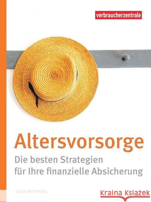 Altersvorsorge Wittrock, Olaf, Verbraucherzentrale NRW 9783863360849 Verbraucher-Zentrale Nordrhein-Westfalen - książka