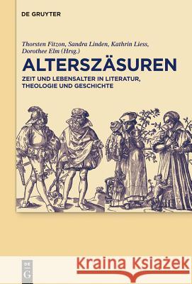 Alterszäsuren Thorsten Fitzon, Kathrin Liess, Sandra Linden, Dorothee Elm Von Der Osten 9783110254785 De Gruyter - książka