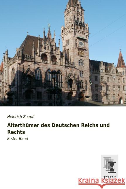 Alterthümer des Deutschen Reichs und Rechts : Erster Band Zoepfl, Heinrich 9783955648077 EHV-History - książka