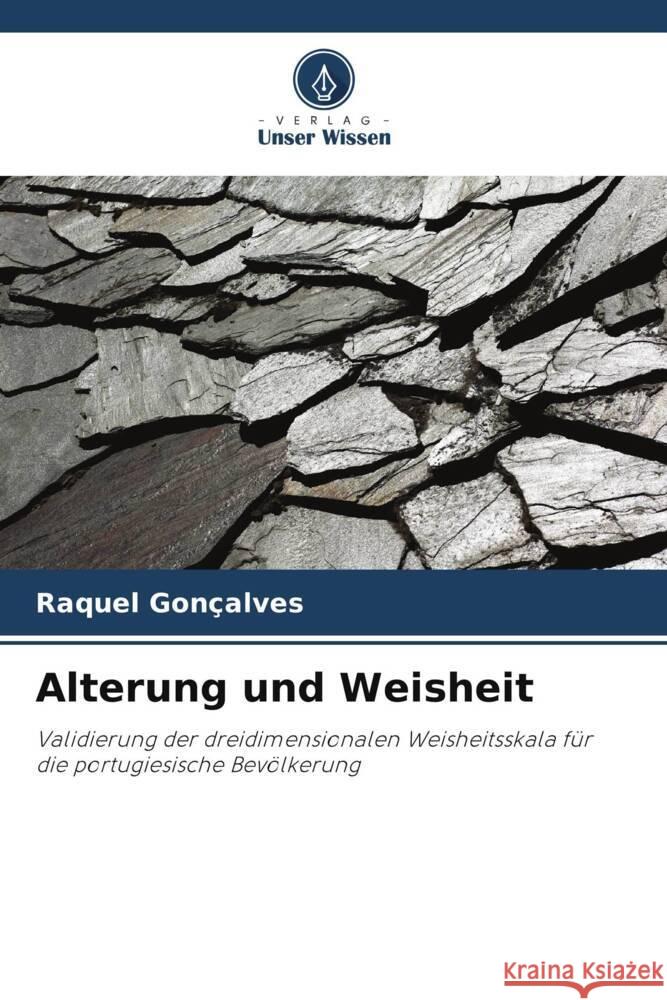 Alterung und Weisheit Gonçalves, Raquel 9786208268435 Verlag Unser Wissen - książka