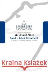 Altes Testament : 111 Figuren und Motive, Themen und Texte Schipperges, Thomas   9783761819449 Bärenreiter - książka