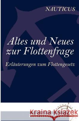 Altes und Neues zur Flottenfrage Jahrbuch, Nauticus 9783954271634 Maritimepress - książka