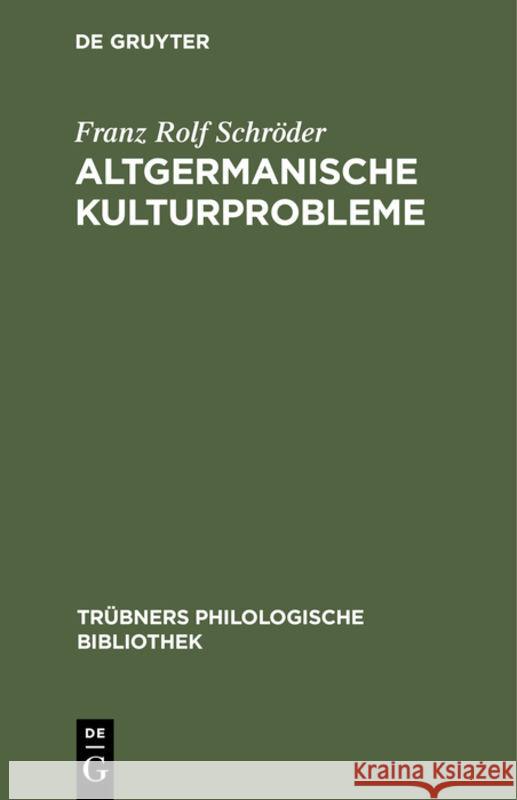 Altgermanische Kulturprobleme Franz Rolf Schröder 9783111182810 De Gruyter - książka