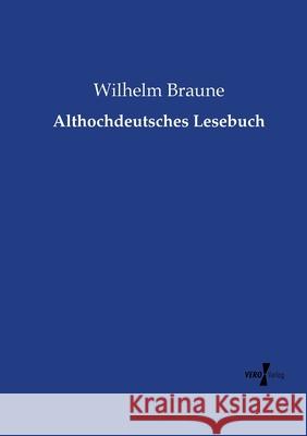 Althochdeutsches Lesebuch Wilhelm Braune 9783737221047 Vero Verlag - książka