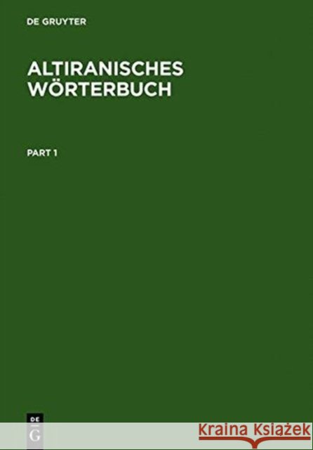 Altiranisches Wörterbuch Bartholomae, Christian   9783110001044 De Gruyter - książka