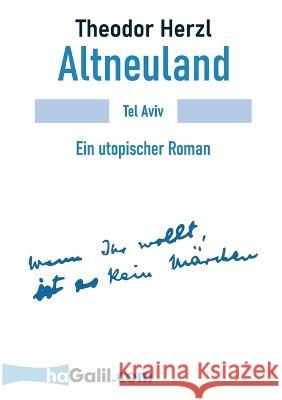 Altneuland: Ein utopischer Roman Theodor Herzl, Andrea Livnat 9783756815388 Books on Demand - książka