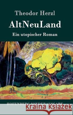 AltNeuLand: Ein utopischer Roman Theodor Herzl 9783843096522 Hofenberg - książka