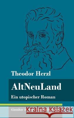 AltNeuLand: Ein utopischer Roman (Band 120, Klassiker in neuer Rechtschreibung) Theodor Herzl, Klara Neuhaus-Richter 9783847850861 Henricus - Klassiker in Neuer Rechtschreibung - książka