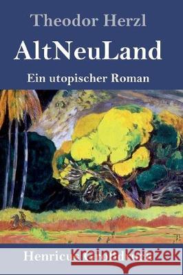 AltNeuLand (Großdruck): Ein utopischer Roman Theodor Herzl 9783847825784 Henricus - książka