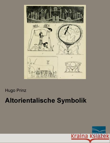 Altorientalische Symbolik Prinz, Hugo 9783956926624 Fachbuchverlag-Dresden - książka