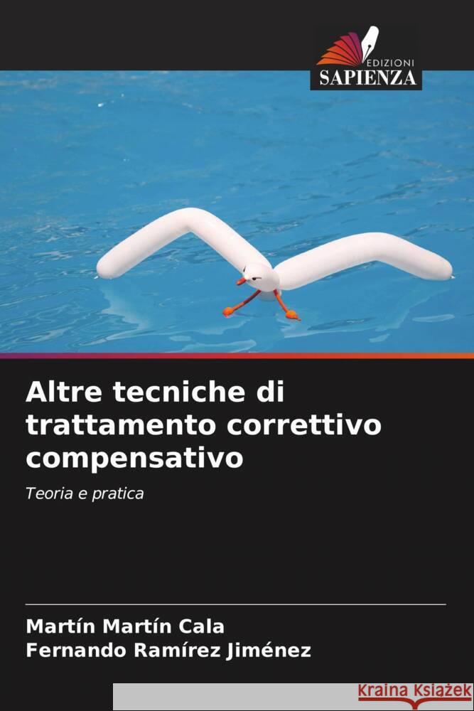 Altre tecniche di trattamento correttivo compensativo Cala, Martín  Martín, Jiménez, Fernando Ramírez 9786205531358 Edizioni Sapienza - książka