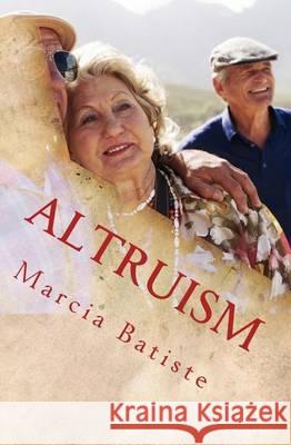 Altruism Marcia Batiste 9781494700362 Createspace - książka