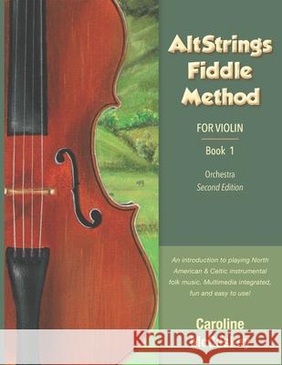 AltStrings Fiddle Method for Violin (Orchestra), Second Edition, Book 1 Caroline McCaskey 9781952077036 Altstrings - książka