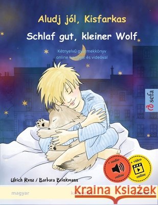 Aludj jól, Kisfarkas - Schlaf gut, kleiner Wolf (magyar - német): Kétnyelvű gyermekkönyv Renz, Ulrich 9783739915586 Sefa Verlag - książka