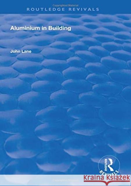 Aluminium in Building John Lane   9781138608320 Routledge - książka