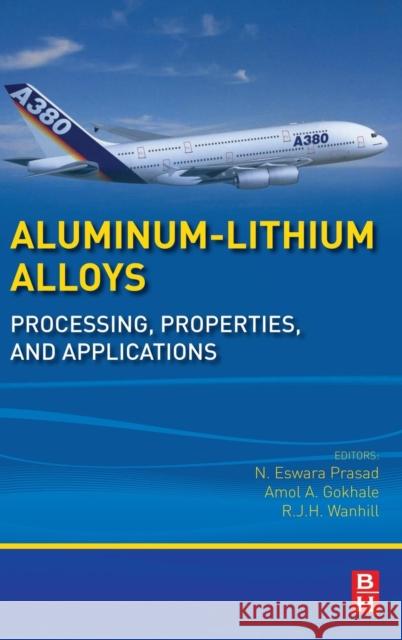 Aluminum-Lithium Alloys: Processing, Properties, and Applications Prasad, N. Eswara 9780124016989  - książka