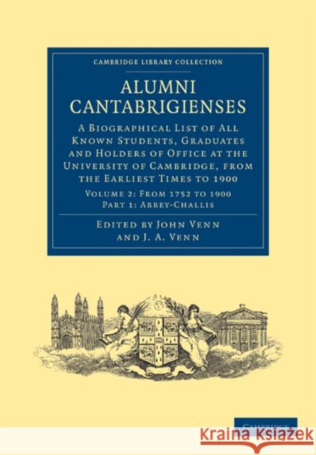 Alumni Cantabrigienses: A Biographical List of All Known Students, Graduates and Holders of Office at the University of Cambridge, from the Ea Venn, John 9781108036115 Cambridge University Press - książka