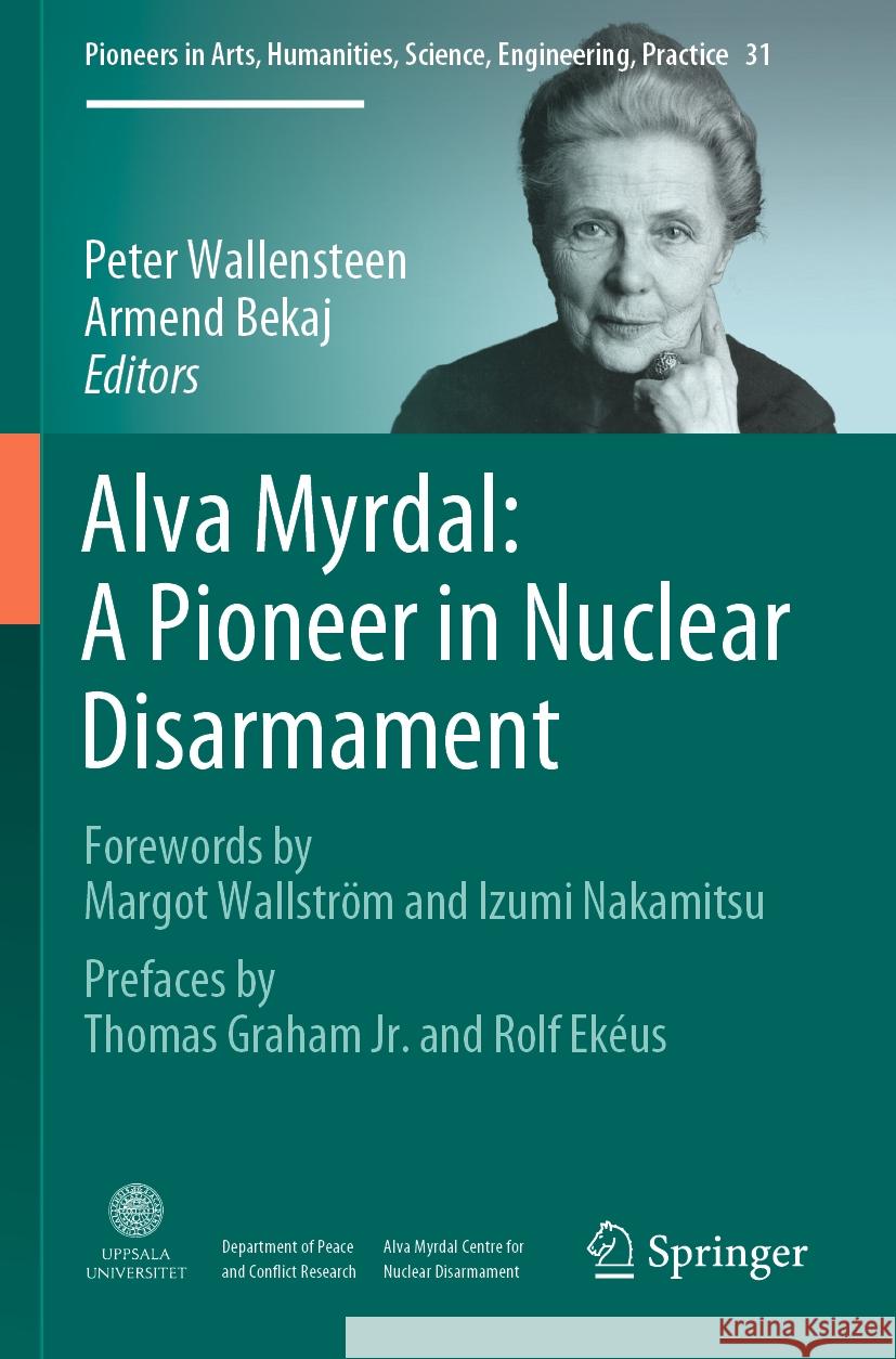 Alva Myrdal: A Pioneer in Nuclear Disarmament   9783031127991 Springer International Publishing - książka