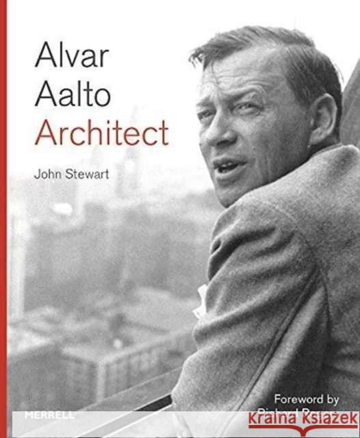 Alvar Aalto: Architect John Stewart 9781858946603 Merrell Publishers Ltd - książka