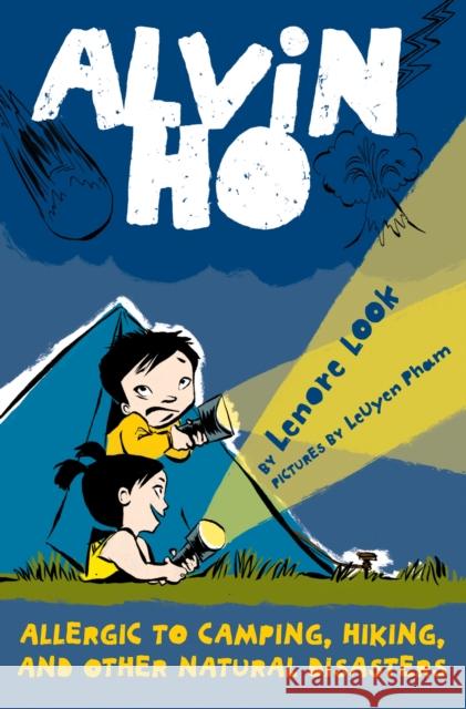 Alvin Ho: Allergic to Camping, Hiking, and Other Natural Disasters Look, Lenore 9780375857508 Random House USA Inc - książka