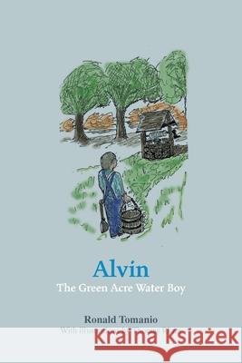 Alvin, The Green Acre Water Boy Ronald Tomanio Thomas Rines 9780853986485 George Ronald Publisher Ltd - książka