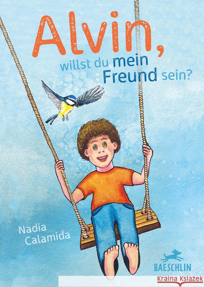 Alvin, willst du mein Freund sein? Calamida, Nadia 9783855464500 Baeschlin - książka
