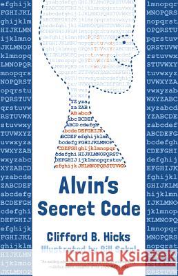 Alvin's Secret Code Clifford B. Hicks Bill Sokol 9781930900851 Purple House Press - książka