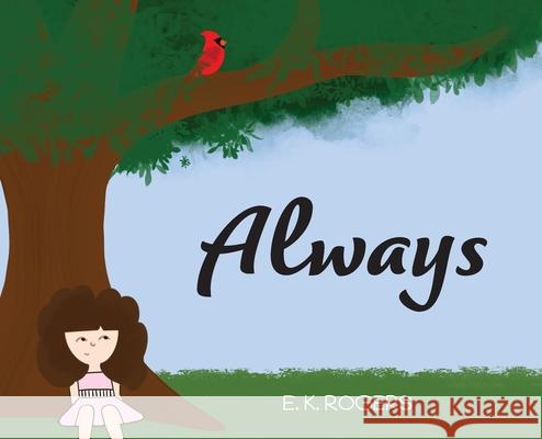 Always E. K. Rogers E. K. Rogers 9780578703305 E. K. Rogers - książka