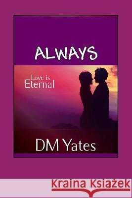 Always D. M. Yates 9781480134683 Createspace - książka