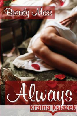 Always Brandy Moss 9781482667318 Createspace Independent Publishing Platform - książka