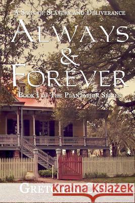 Always & Forever: A Saga of Slavery and Deliverance Gretchen Craig 9781505300864 Createspace Independent Publishing Platform - książka