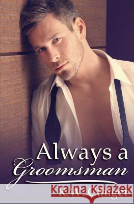 Always a Groomsman R. W. Clinger 9781515186885 Createspace - książka