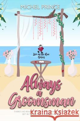 Always a Groomsman Michel Prince   9798886531350 Satin Romance - książka