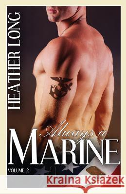 Always a Marine - Volume 2 Heather Long 9781613335086 Decadent Publishing Company - książka
