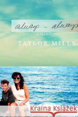 Always-Always Taylor Mills 9781365903854 Lulu.com - książka