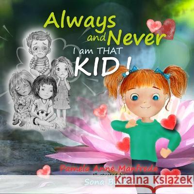 Always and Never, I am THAT kid Pamela Anne Manfreda, Sona Buhar 9798845814371 Independently Published - książka