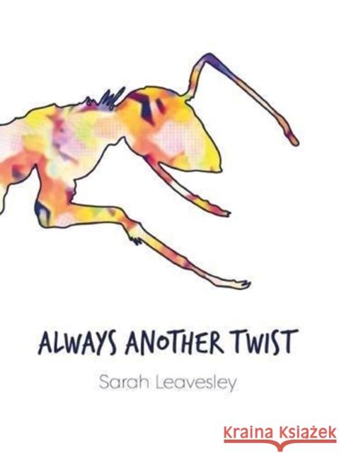 Always Another Twist Sarah Leavesley 9781999841621 Mantle Community Arts Ltd - książka