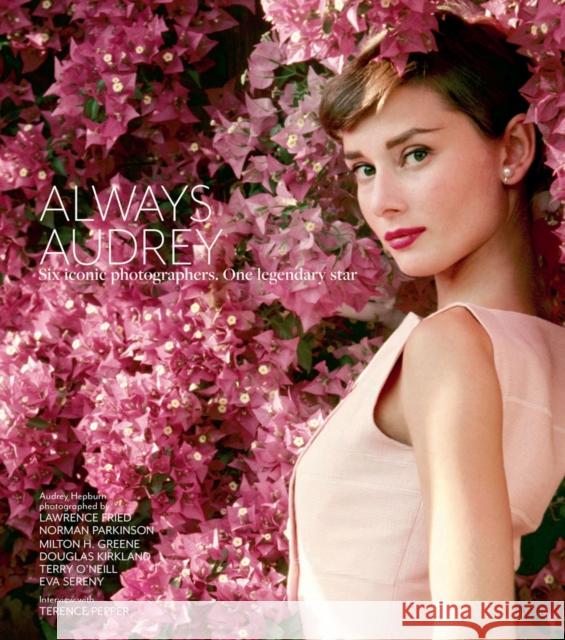 Always Audrey: Six Iconic Photographers. One Legendary Star. Terence Pepper Iconic Images 9781788841269 ACC Art Books - książka