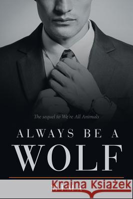 Always Be a Wolf Mima 9781532021794 iUniverse - książka