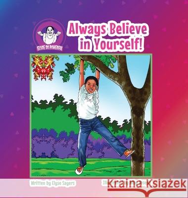 Always Believe in Yourself! Elyse Sayers Alby Joseph 9781736958629 Esp&c Enterprises LLC - książka