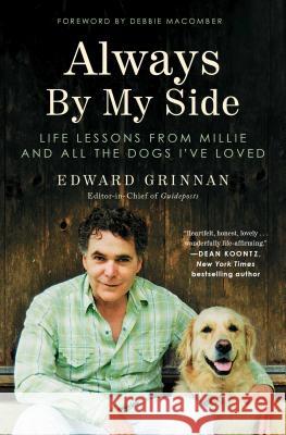 Always by My Side: Life Lessons from Millie and All the Dogs I've Loved Edward Grinnan Debbie Macomber 9781501156496 Howard Books - książka