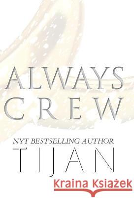 Always Crew (Hardcover) Tijan 9781951771621 Tijan - książka