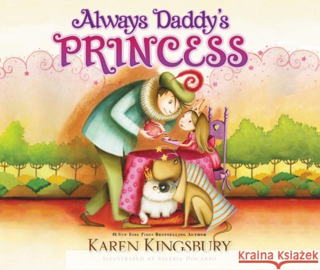 Always Daddy's Princess Kingsbury, Karen 9780310736387 Zonderkidz - książka