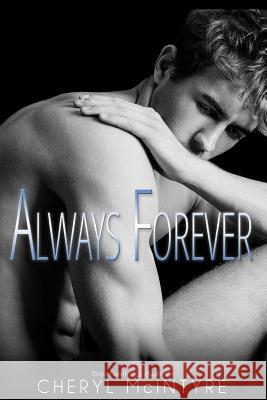 Always Forever Cheryl McIntyre 9781500585754 Createspace Independent Publishing Platform - książka