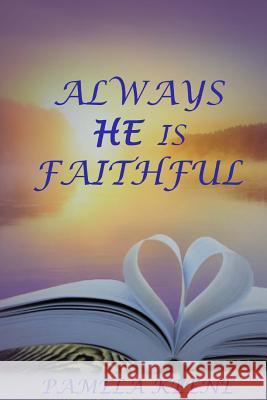 Always He is Faithful Keene, Pamela J. 9781984313966 Createspace Independent Publishing Platform - książka