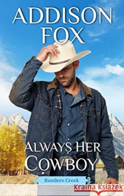 Always Her Cowboy: Rustlers Creek Fox, Addison 9780063135307 HarperCollins - książka