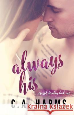 Always His C. A. Harms 9781532927775 Createspace Independent Publishing Platform - książka