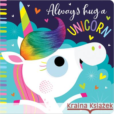 Always Hug a Unicorn Greening, Rosie 9781788436243 Make Believe Ideas - książka